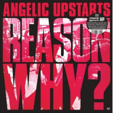 Angelic Upstarts - Reason Why?