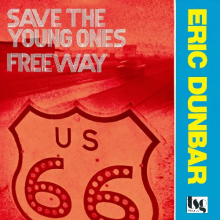 Dunbar, Eric - Save the Young Ones/Freeway
