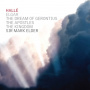 Halle - Elgar: the Dream of Gerontius/the Apostles/the Kingdom