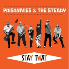 Poisonivies and the Steady - Stay Twat