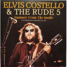 Costello, Elvis & the Rude 5 - Summer From the Inside