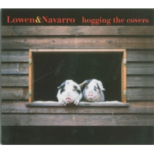 Lowen & Navarro - Hoggin' the Covers