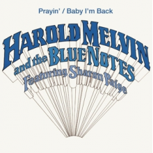 Melvin, Harold and the Blue Notes Ft. Sharon Paige - Prayin' / Baby I'm Back