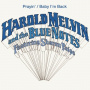 Melvin, Harold and the Blue Notes Ft. Sharon Paige - Prayin' / Baby I'm Back