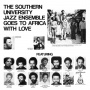 Southern University Jazz Ensemble - Goes To Africa With Love