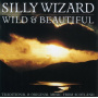 Silly Wizard - Wild and Beautiful