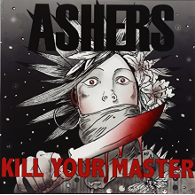 Ashers - Kill Your Master