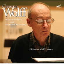 Wolff, C. - Incidental Music & Keyboard Miscellany