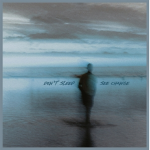 Don't Sleep - See Change