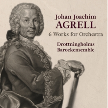 Drottningholms Barockensemble - Johan Joachim Agrell: 6 Works For Orchestra
