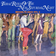 V/A - Tribal Rites of the New Saturday Night - Brooklyn Disco 1974-5
