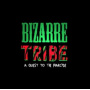 Gazaway, Amerigo - Bizarre Tribe: a Quest To the Pharcyde