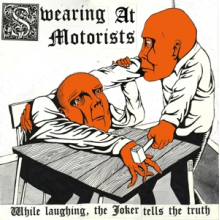 Swearing At Motorists - While Laughing, the Joker Tells the Truth