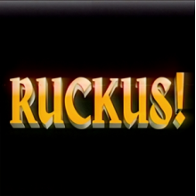 Movements - Ruckus!