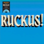 Movements - Ruckus!