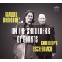 Bohorquez, Claudio / Christoph Eschenbach - On the Shoulders of Giants