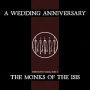 A Wedding Anniversary - Monks of the Isis