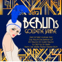 V/A - Berlins Goldene Jahre / Berlins Golden Years / Les Annees D'or De Berlin