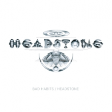 Headstone - Bad Habits/Headstone