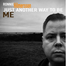 Hilmersson, Ronnie - Just Another Way To Be Me