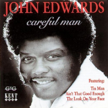 Edwards, John - Careful Man