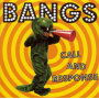 Bangs - Call & Response