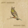 Hanson, Jeff - Madam Owl