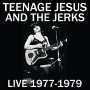 Teenage Jesus & Jerks - Live 1977-1979
