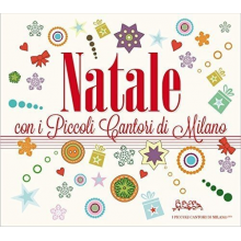 Piccoli Cantori Di Milano - Natale Con I Piccoli Cantori Di Milano