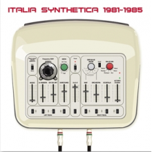 Various - Italia Synthetica 1981-1985