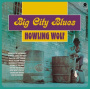 Howlin' Wolf - Big City Blues