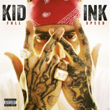 Kid Ink - Full Speed