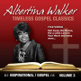 Walker, Albertina - Timeless Gospel Classics 3