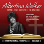 Walker, Albertina - Timeless Gospel Classics 3