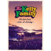 Kelly Family - We Got Love - Live At Loreley