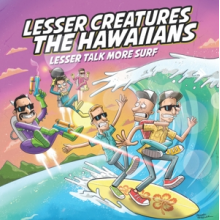 Hawaiians - Less Talk, More Surf (One Sided Cv)