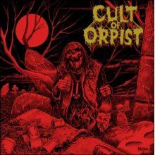 Cult of Orpist - Cult of Orpist