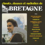 V/A - Chants, Danses Et Melodies De Bretagne