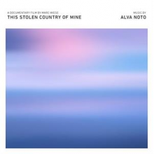 Noto, Alva - This Stolen Country of Mine