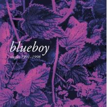 Blueboy - Singles 1991-1998
