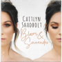 Shadbolt, Caitlyn - Bloom & Surrender