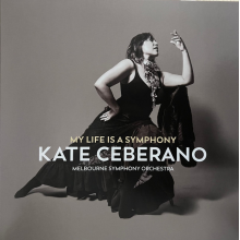 Ceberano, Kate - My Life is a Symphony