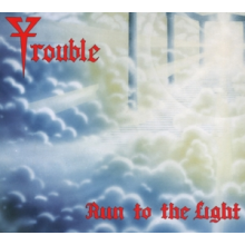 Trouble - Run To the Light