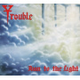 Trouble - Run To the Light