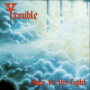 Trouble - Run To the Light
