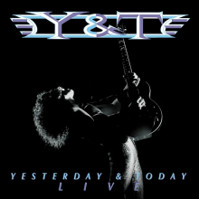 Y&T - Yesterday and Today Live