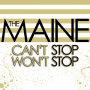 Maine - Can't Stop Won't Stop