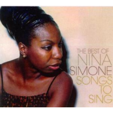 Simone, Nina - Songs To Sing: Best of