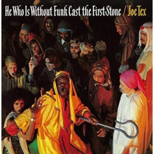 Tex, Joe - He Who is Without Funk Cast the First Stone