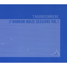 T.Raumschmiere - Random Noize Session 01